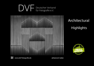 DVF-Mitgliederausstellung - Architectural Highlights (c) Heinrich Seiler